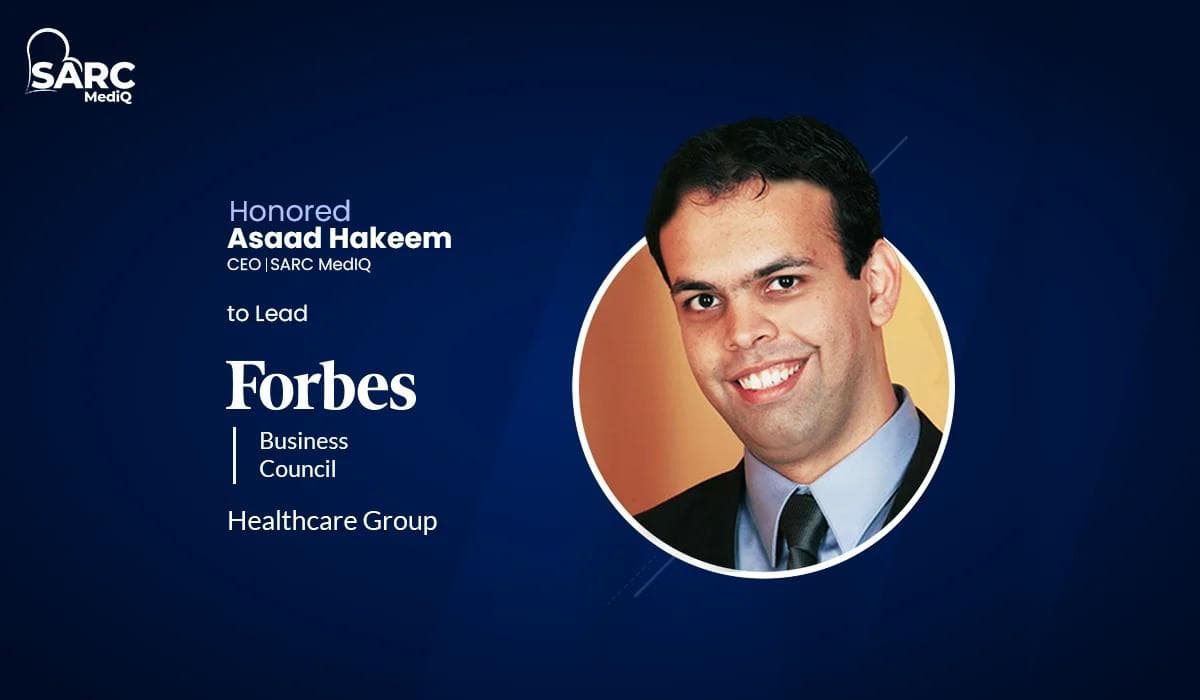 SARC MedIQ CEO Asaad Hakeem to Lead Forbes Business Council Healthcare Group