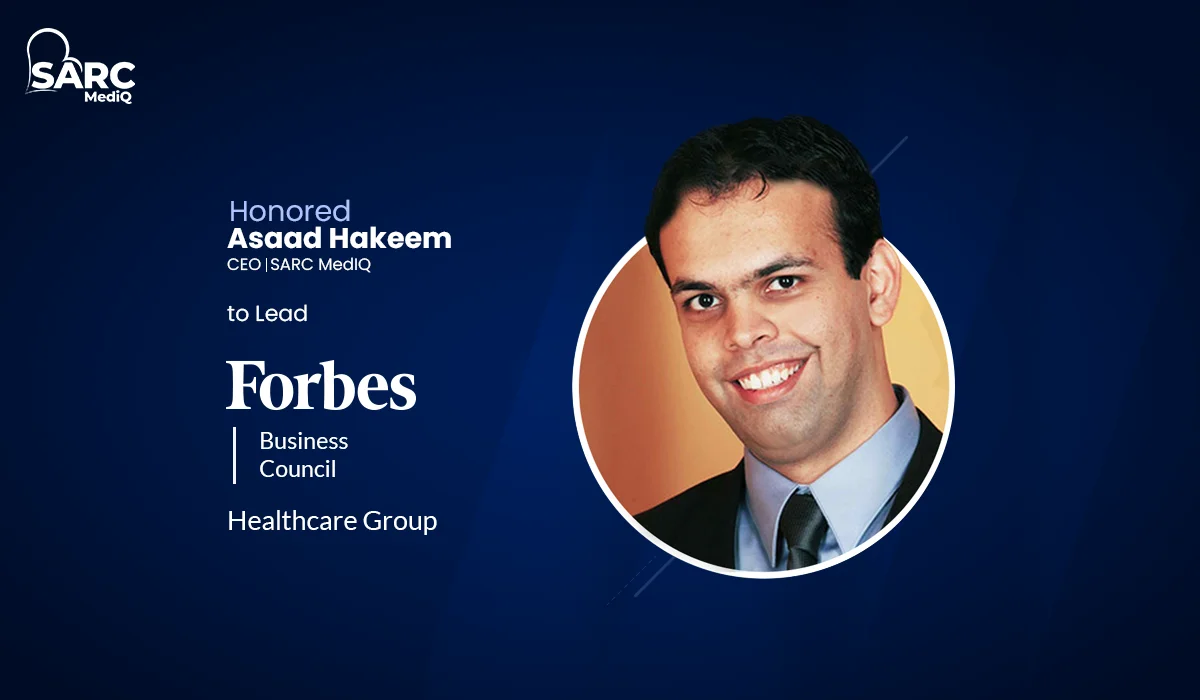 SARC MedIQ CEO Asaad Hakeem to Lead Forbes Business Council Healthcare Group